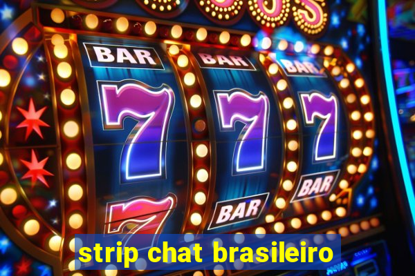 strip chat brasileiro